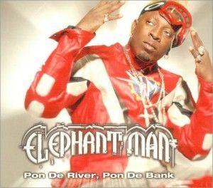 Elephant Man - Pon De River, Pon De Bank