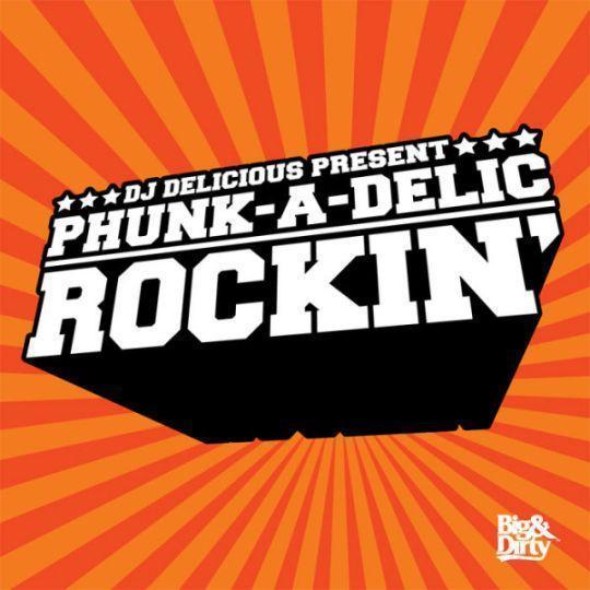 Coverafbeelding Rockin' - Dj Delicious Present Phunk-A-Delic