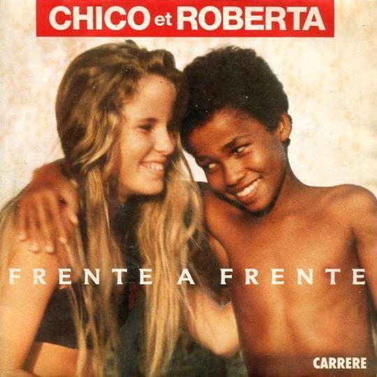 Chico et Roberta - Frente A Frente