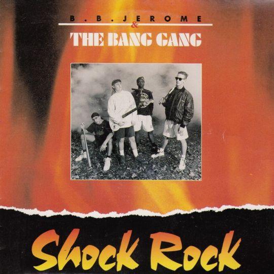 Coverafbeelding B.B.Jerome & The Bang Gang - Shock Rock