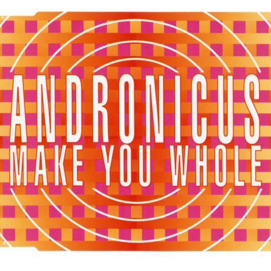Coverafbeelding Andronicus - Make You Whole