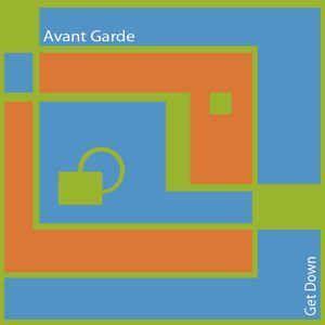 Coverafbeelding Get Down - Avant Garde