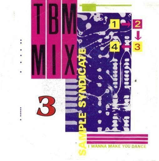 Coverafbeelding Tbm Mix 3 - I Wanna Make You Dance - Sample Syndicate