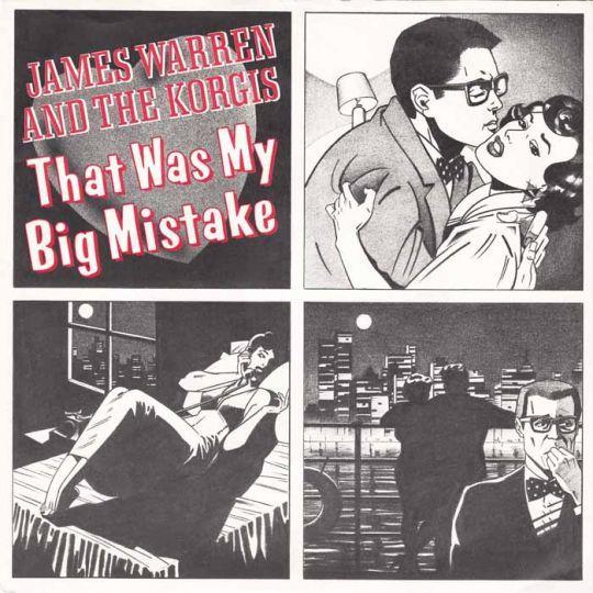 Coverafbeelding James Warren and The Korgis - That Was My Big Mistake