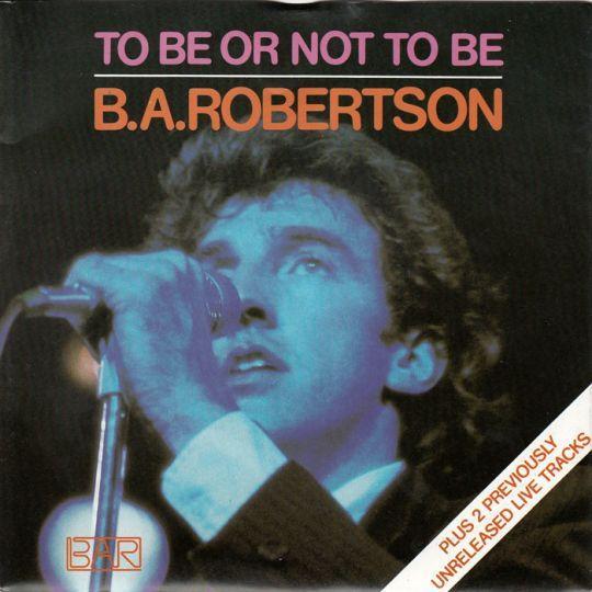 Coverafbeelding To Be Or Not To Be - B. A. Robertson