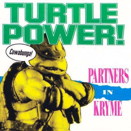 Partners In Kryme - Turtle Power!