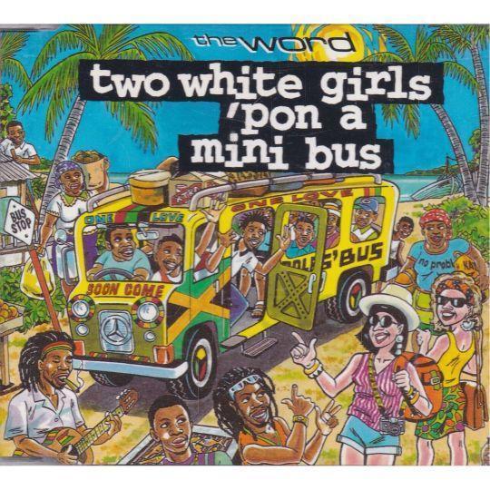 Coverafbeelding The Word - Two White Girls 'pon A Mini Bus