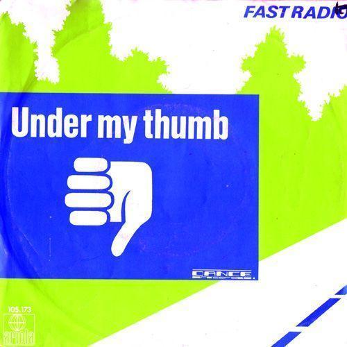 Fast Radio - Under My Thumb