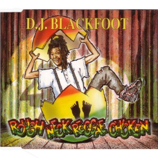 Coverafbeelding D.J. Blackfoot - Rough Neck Reggae Chicken