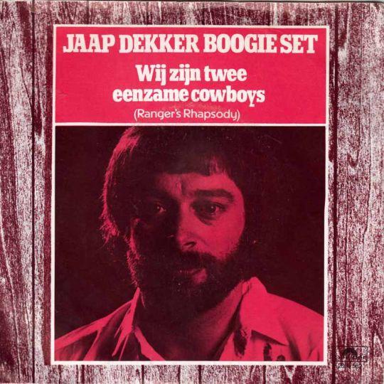 Coverafbeelding Wij Zijn Twee Eenzame Cowboys (Ranger's Rhapsody) - Jaap Dekker Boogie Set