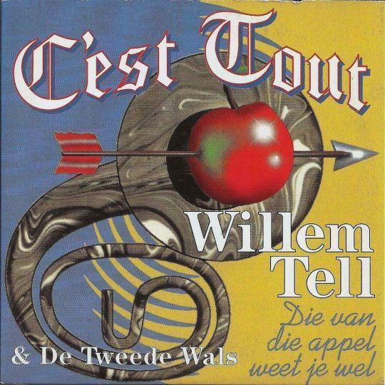 Coverafbeelding C'est Tout - Willem Tell - Die Van Die Appel Weet Je Wel