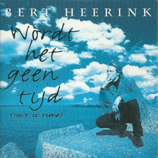 Coverafbeelding Bert Heerink - Wordt Het Geen Tijd (Isn't It Time)