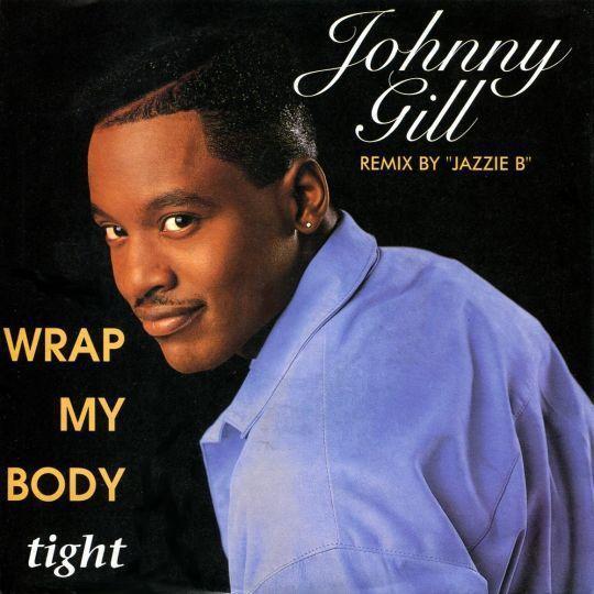 Coverafbeelding Johnny Gill - Wrap My Body Tight - Remix by "Jazzie B"