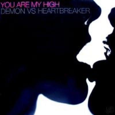 Demon vs Heartbreaker - You Are My High