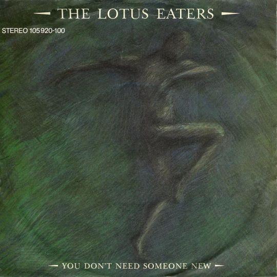 Coverafbeelding The Lotus Eaters - You Don't Need Someone New