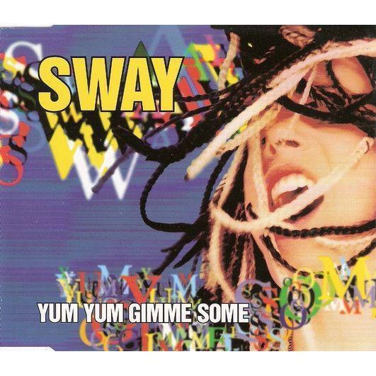 Coverafbeelding Sway - Yum Yum Gimme Some