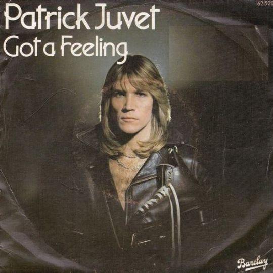 Coverafbeelding Got A Feeling - Patrick Juvet