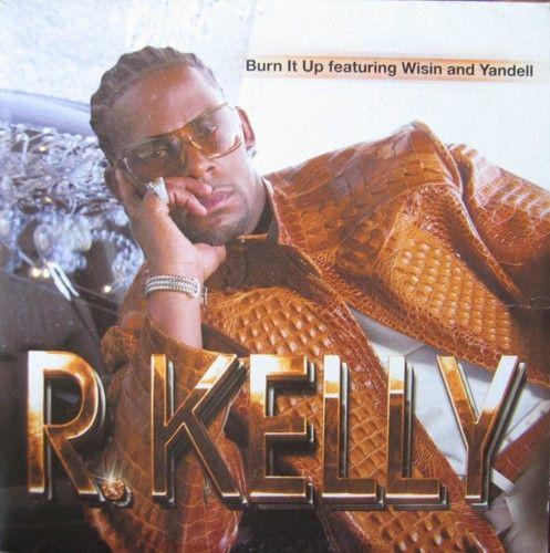 Coverafbeelding R. Kelly featuring Wisin and Yandell - Burn It Up