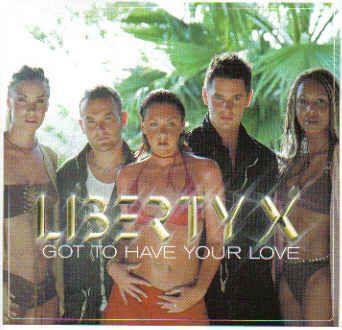 Coverafbeelding Got To Have Your Love - Liberty X