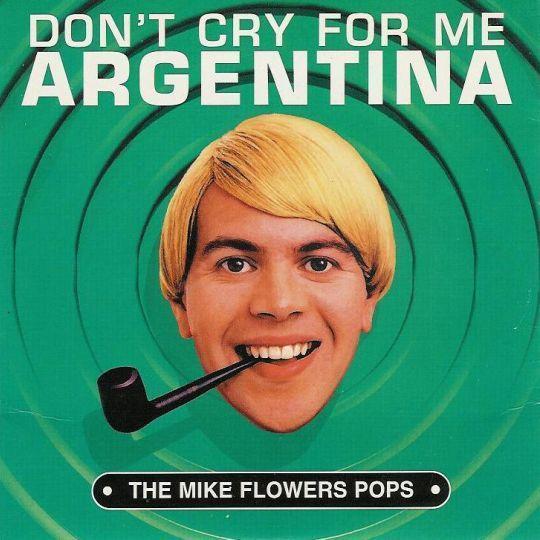 Coverafbeelding The Mike Flowers Pops - Don't Cry For Me Argentina