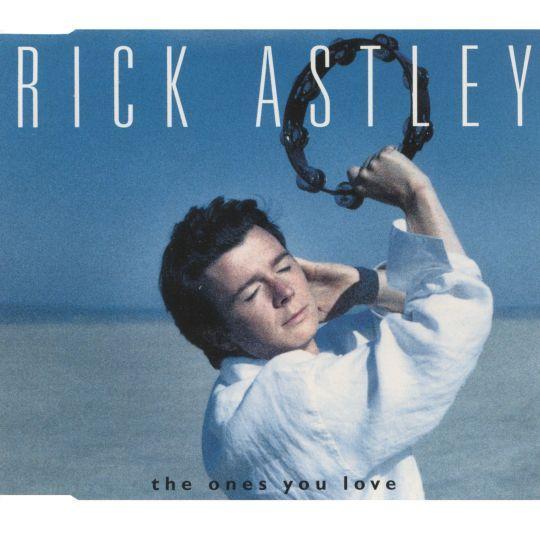 Coverafbeelding The Ones You Love - Rick Astley