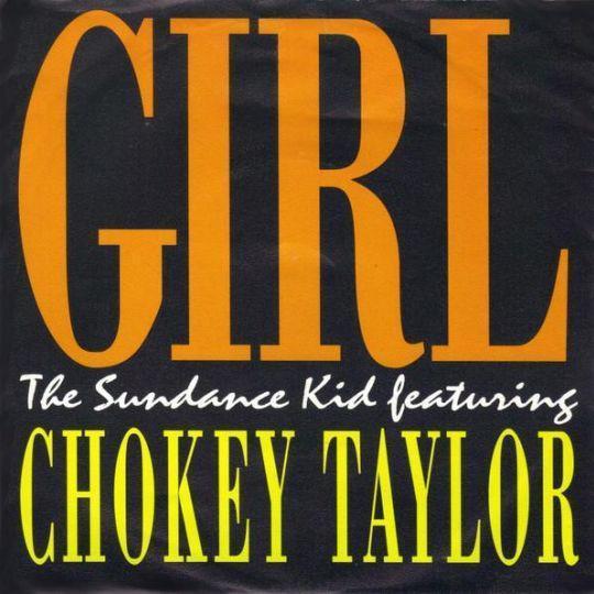Coverafbeelding The Sundance Kid featuring Chokey Taylor - Girl