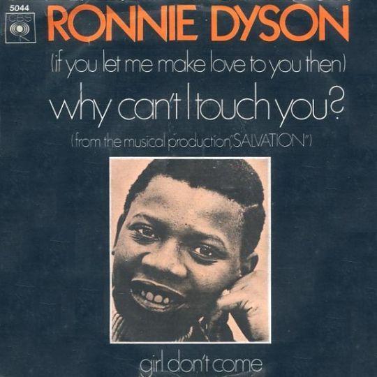 Coverafbeelding Ronnie Dyson - (If You Let Me Make Love To You Then) Why Can't I Touch You?