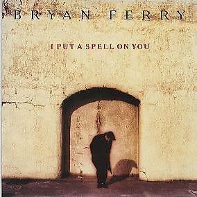 Coverafbeelding I Put A Spell On You - Bryan Ferry