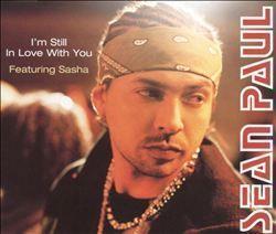 Coverafbeelding I'm Still In Love With You - Sean Paul Featuring Sasha