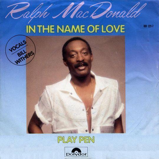 Coverafbeelding Ralph MacDonald - vocals Bill Withers - In The Name Of Love