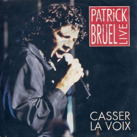 Patrick Bruel - Casser La Voix - Live