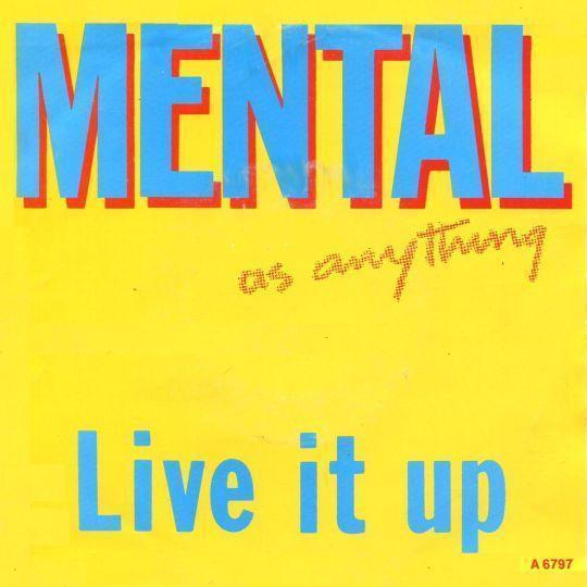 Coverafbeelding Mental As Anything - Live It Up
