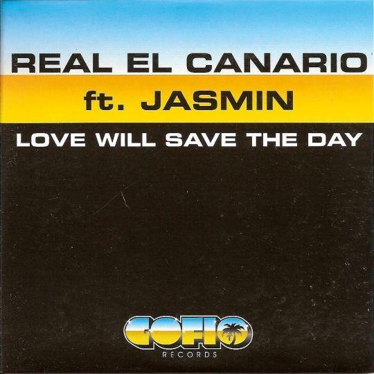 Coverafbeelding Love Will Save The Day - Real El Canario Ft. Jasmin