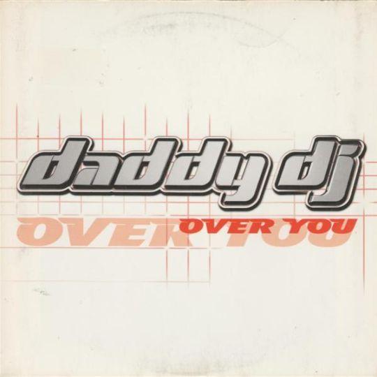 Coverafbeelding Over You - Daddy Dj