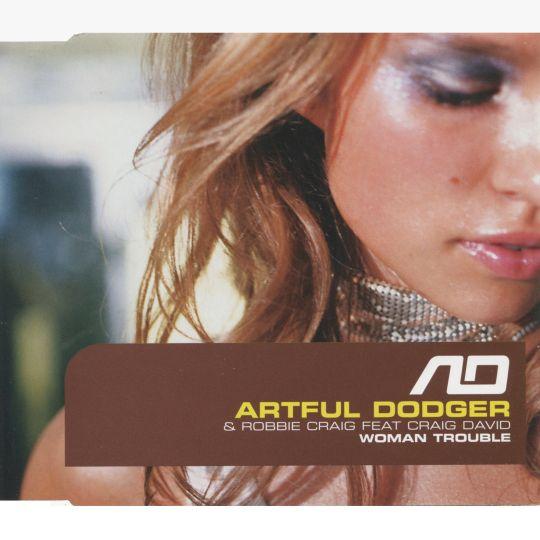 Coverafbeelding Woman Trouble - Artful Dodger & Robbie Craig Feat Craig David