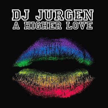 Coverafbeelding DJ Jurgen - A higher love