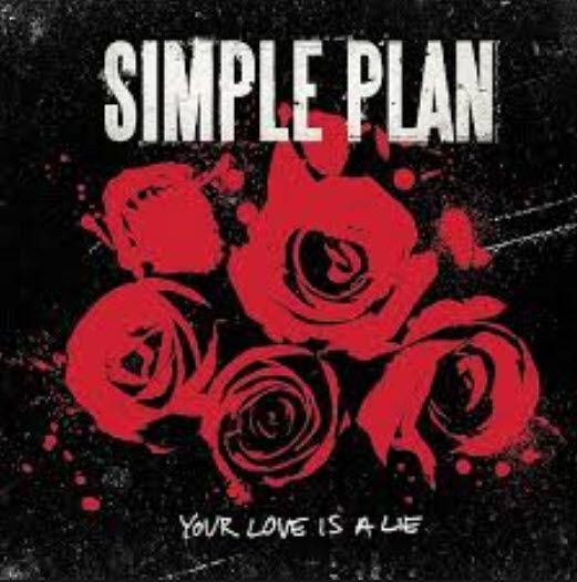 Coverafbeelding Simple Plan - Your love is a lie