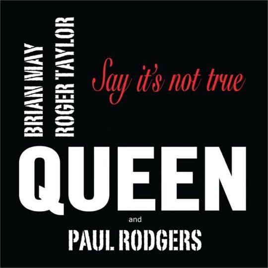 Coverafbeelding Queen and Paul Rodgers - say it's not true