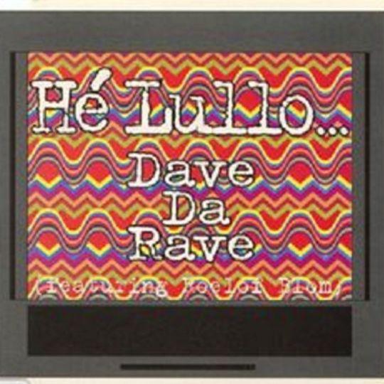 Dave Da Rave (featuring Roelof Blom) - Hé Lullo...