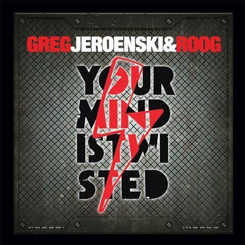 Coverafbeelding Greg, Jeroenski & Roog - your mind is twisted