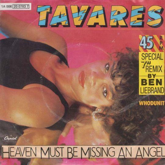 Coverafbeelding Tavares - Heaven Must Be Missing An Angel - Special 7" Remix By Ben Liebrand