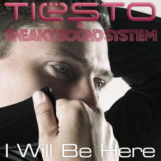 Coverafbeelding Tiësto & Sneaky Sound System - I will be here