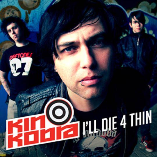 KinKobra - I'll die 4 thin