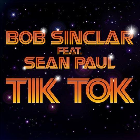 Coverafbeelding Bob Sinclar feat. Sean Paul - Tik tok