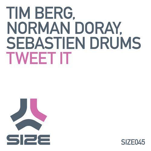 Coverafbeelding Tim Berg & Norman Doray & Sebastien Drums - Tweet it