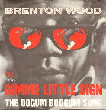 Coverafbeelding Brenton Wood - Gimme Little Sign