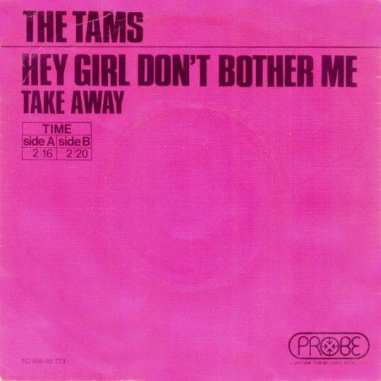 Coverafbeelding The Tams - Hey Girl Don't Bother Me