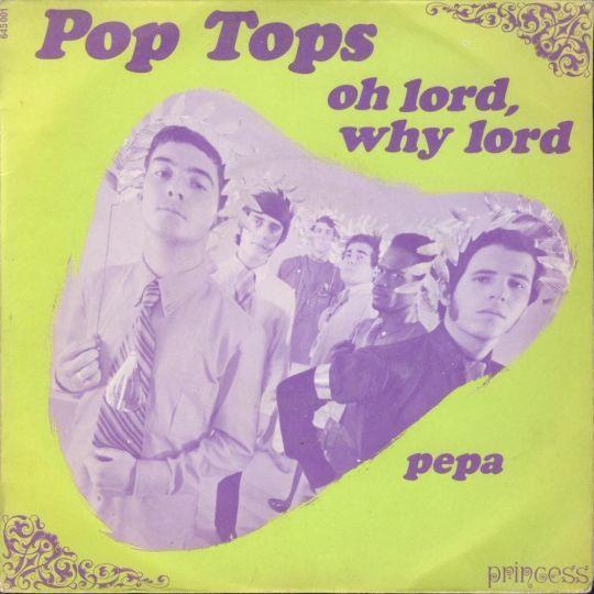 Coverafbeelding Pop Tops - Oh Lord, Why Lord