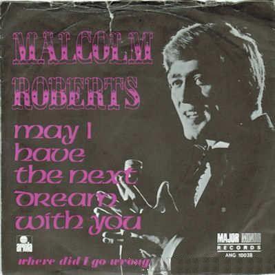 Coverafbeelding Malcolm Roberts - May I Have The Next Dream With You