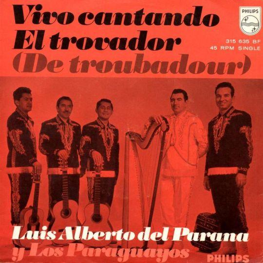 Coverafbeelding Luis Alberto Del Parana y Los Paraguayos - El Trovador (De Troubadour)